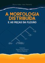 A morfologia distribuída e as peças da flexão