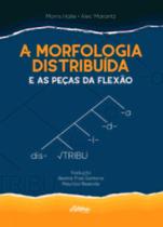 A morfologia distribuida e as pecas da flexao