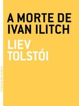 A morte de Ivan Ilitch - Grua Livros A morte de Ivan Ilitch - Grua Livros