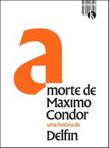 a Morte De Maximo Condor