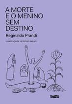 A Morte e o Menino Sem Destino A Morte e o Menino Sem Destino