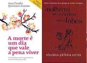 A morte é um dia que vale a pena viver + Mulheres que correm com lobos - Sextante