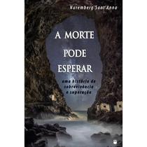A Morte Pode Esperar Nuremberg SantAnna A Morte Pode Esperar Nuremberg SantAnna
