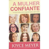 A mulher confiante A mulher confiante