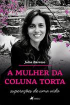 A Mulher da Coluna Torta: Superações de Uma Vida - Viseu