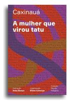 A Mulher Que Virou Tatu A Mulher Que Virou Tatu
