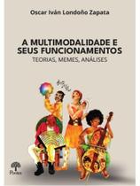 A multimodalidade e seus funcionamentos A multimodalidade e seus funcionamentos