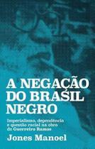 A Negação do Brasil Negro