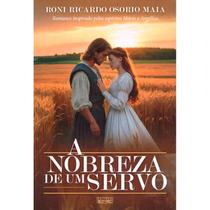 A Nobreza de um Servo