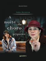 A noite do choro pequeno - GIOSTRI