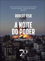A Noite Do Poder - A Traição Do Oriente Médio