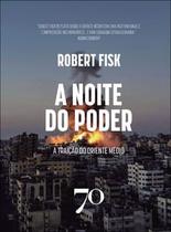 A Noite do Poder: a Traição do Oriente Médio