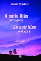 A Noite Lilás - Poemas La Nuit Lilas - Poèmes
