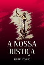 A nossa justiça