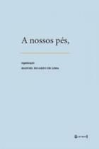 A nossos pes, A nossos pes,