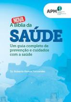 A nova biblia da saude - associaçao paulista de medicina - ASSOCIACAO PAULISTA DE MEDICIN A nova biblia da saude - associaçao paulista de medicina - ASSOCIACAO PAULISTA DE MEDICIN