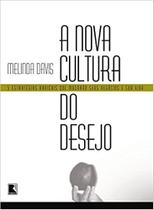 A Nova Cultura do Desejo