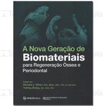 A Nova Geração de Biomateriais para Regeneração Óssea e Periodontal - Napoleão