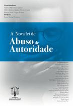 A nova lei de abuso de autoridade - Editora Imperium
