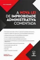 A nova lei de improbidade admiinistrativa comentada