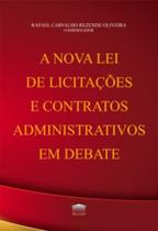A nova lei de licitações e contratos administrativos em debate