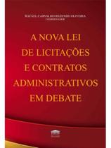 A nova lei de licitações e contratos administrativos em debate - PROCESSO A nova lei de licitações e contratos administrativos em debate - PROCESSO