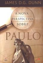 A nova perspectiva sobre paulo - PAULUS EDITORA A nova perspectiva sobre paulo - PAULUS EDITORA