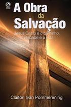A obra da salvação livro de apoio da escola bíblica A obra da salvação livro de apoio da escola bíblica