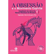 A Obsessão e o Movimento Espírita A Obsessão e o Movimento Espírita