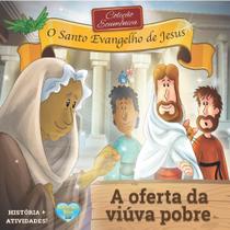 A Oferta da Viúva Pobre A Oferta da Viúva Pobre