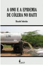 A onu e a epidemia de cólera no haiti - ALAMEDA