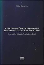 A opa obrigatória em transações envolvendo o controle societário