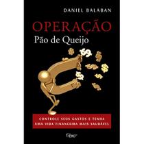 A Operação Pão de Queijo - EDITORA ROCCO