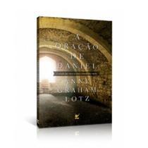 A Oração de Daniel - Anne Graham Lotz - Vida A Oração de Daniel - Anne Graham Lotz - Vida