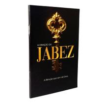 A Oração de Jabez - a Bênção que vem de Deus A Oração de Jabez - a Bênção que vem de Deus