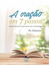 A oração em 7 passos A oração em 7 passos