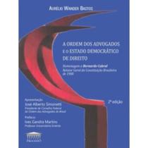A ordem dos advogados e o estado democrático de direito A ordem dos advogados e o estado democrático de direito