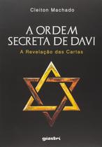 A Ordem Secreta de Davi. A Revelação das Cartas A Ordem Secreta de Davi. A Revelação das Cartas