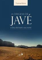 A origem de javé A origem de javé