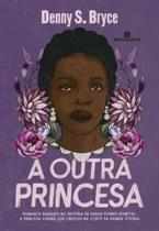 A outra princesa - BERTRAND DO BRASIL - GRUPO RECORD