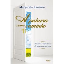 A Palavra Como Caminho - EDITORA ROCCO