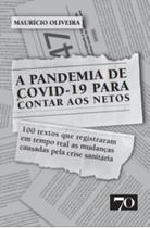 A Pandemia De Covid-19 Para Contar Aos Netos A Pandemia De Covid-19 Para Contar Aos Netos