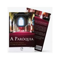 A paróquia - entre o concílio vaticano ii e o código de direito canônico - vol. 1 A paróquia - entre o concílio vaticano ii e o código de direito canônico - vol. 1