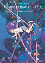 a Parte Extraordinária 1 - As Mãos De Orsay Sortido - ZARABATANA BOOKS