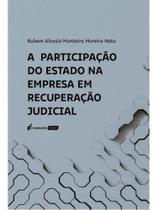 A participação do estado na empresa em recuperação judicial - 2025 A participação do estado na empresa em recuperação judicial - 2025