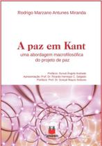A Paz em Kant - uma abordagem macrofilosófica do projeto de paz - Conhecimento Editora