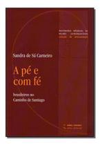A Pé e Com Fé A Pé e Com Fé