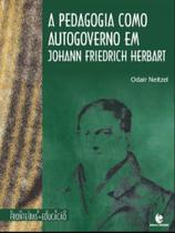 A pedagogia como autogoverno em johann friedrich herbart - UNIJUI