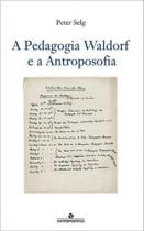 A Pedagogia Waldorf E A Antroposofia