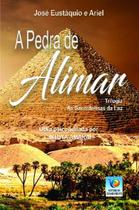 A Pedra de Alimar - EDITORA DO CONHECIMENTO A Pedra de Alimar - EDITORA DO CONHECIMENTO